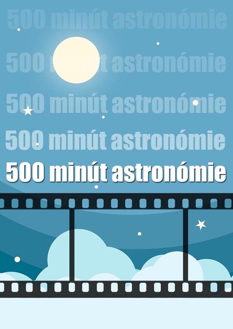 500 minút astronómie 500 minút astronómie